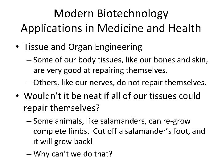 Modern Biotechnology Applications in Medicine and Health • Tissue and Organ Engineering – Some