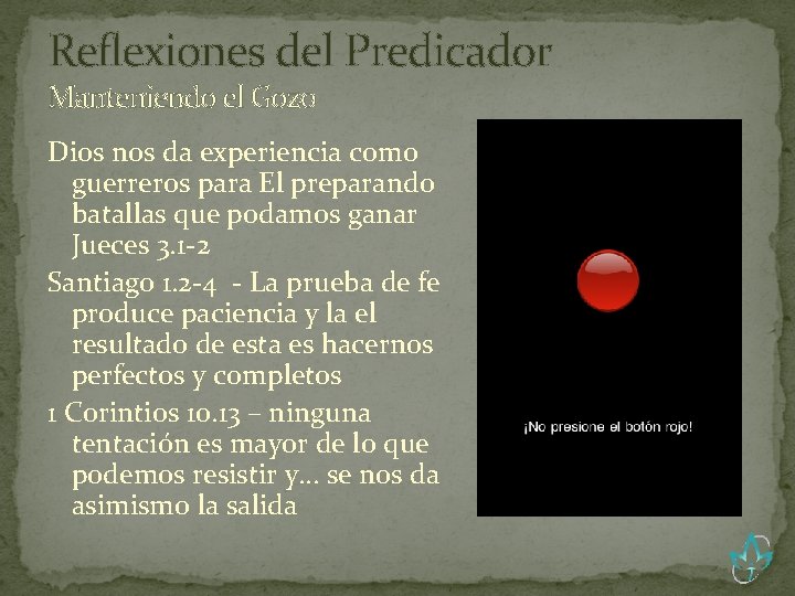 Reflexiones del Predicador Manteniendo el Gozo Dios nos da experiencia como guerreros para El