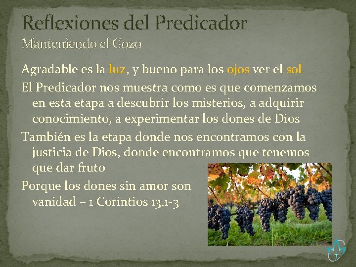 Reflexiones del Predicador Manteniendo el Gozo Agradable es la luz, y bueno para los