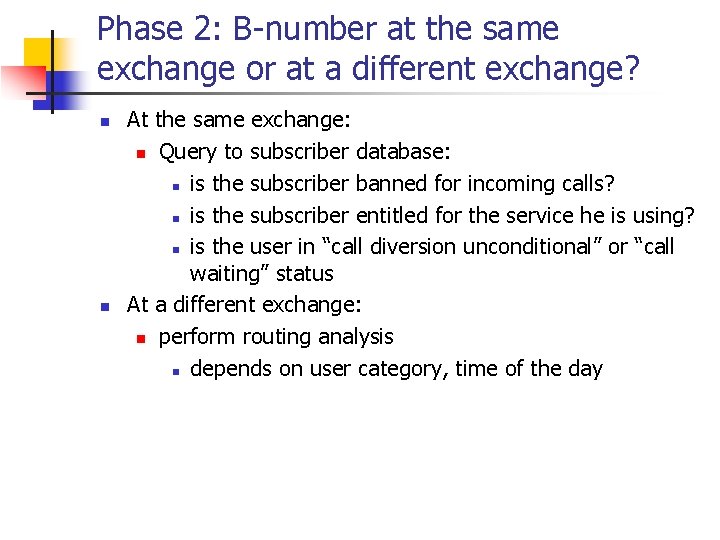 Phase 2: B-number at the same exchange or at a different exchange? n n