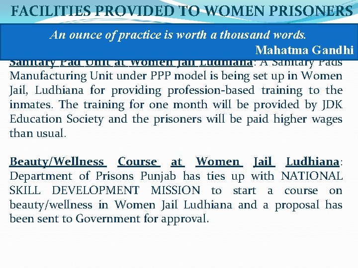 FACILITIES PROVIDED TO WOMEN PRISONERS An ounce of practice is worth a thousand words.