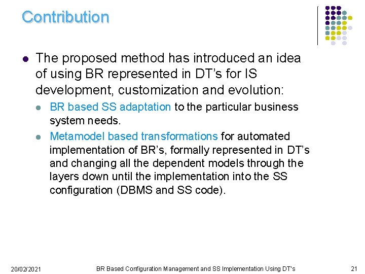 Contribution l The proposed method has introduced an idea of using BR represented in