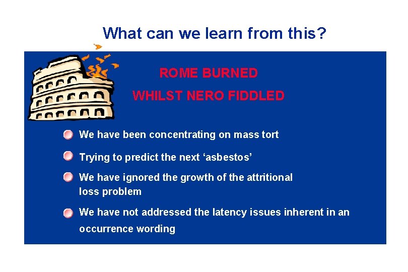 What can we learn from this? ROME BURNED WHILST NERO FIDDLED We have been