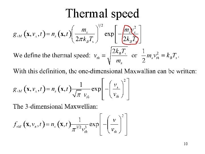 Thermal speed 10 