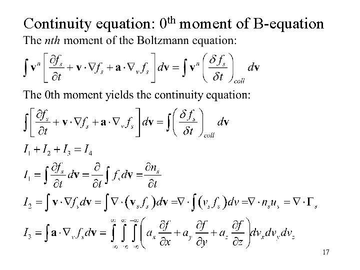 Continuity equation: 0 th moment of B-equation 17 