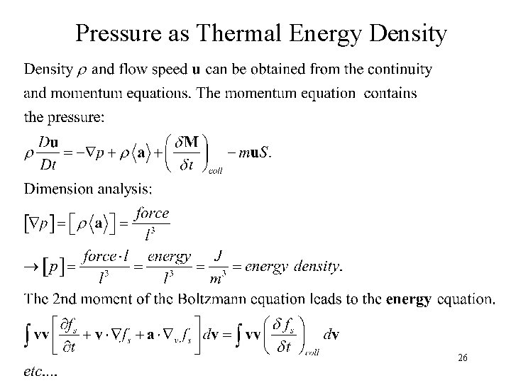 Pressure as Thermal Energy Density 26 