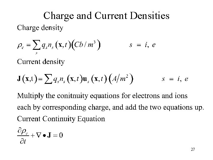 Charge and Current Densities 27 
