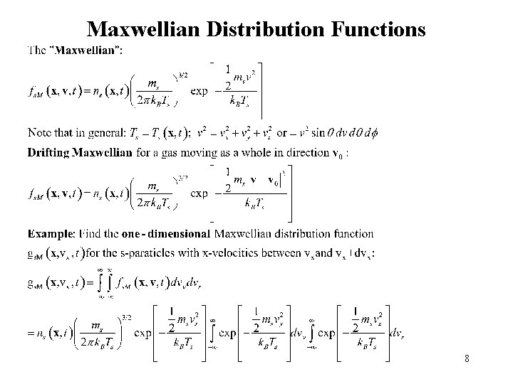 Maxwellian Distribution Functions 8 