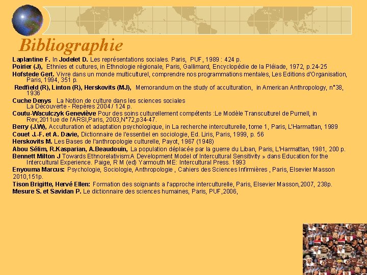 Bibliographie Laplantine F. In Jodelet D. Les représentations sociales. Paris, PUF, 1989 : 424