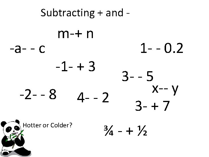 Subtracting + and - -a- - c m-+ n -1 - + 3 -2
