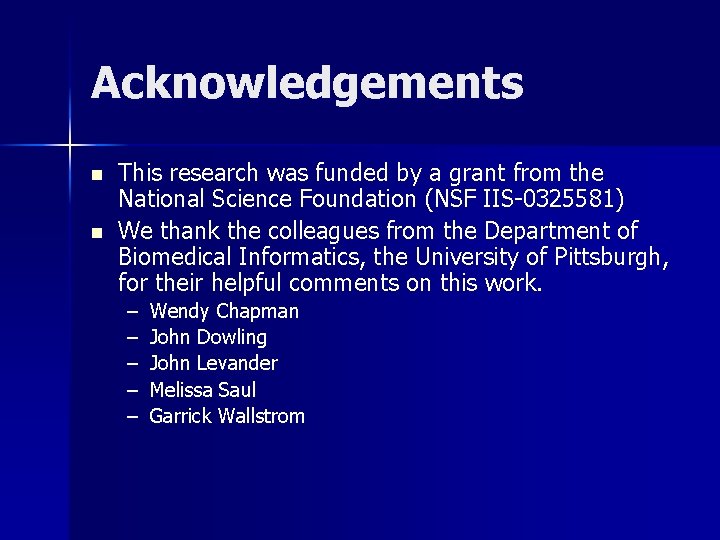 Acknowledgements n n This research was funded by a grant from the National Science