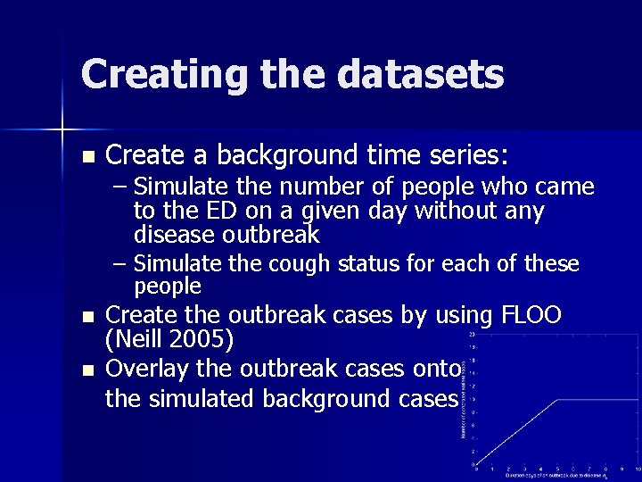 Creating the datasets n Create a background time series: – Simulate the number of