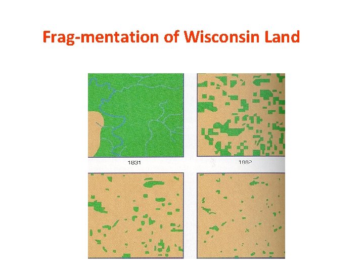 Frag-mentation of Wisconsin Land 