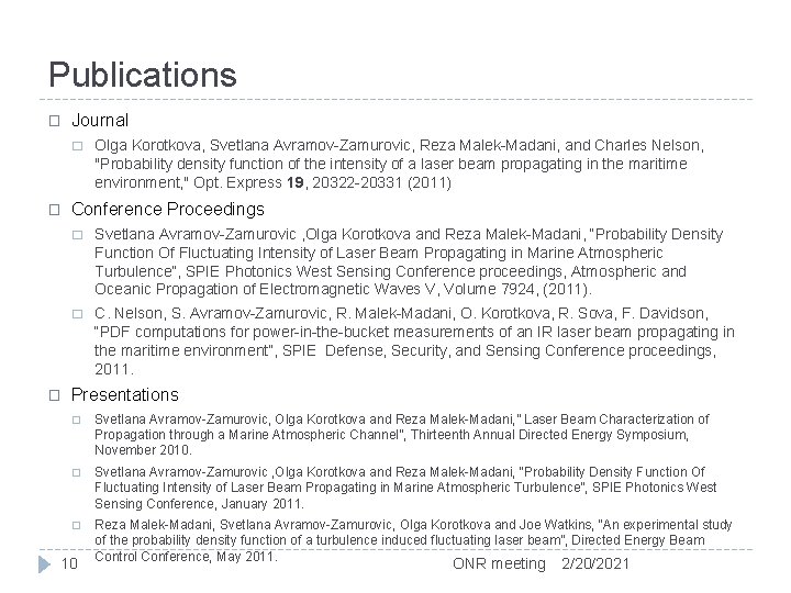 Publications � Journal � � � Olga Korotkova, Svetlana Avramov-Zamurovic, Reza Malek-Madani, and Charles