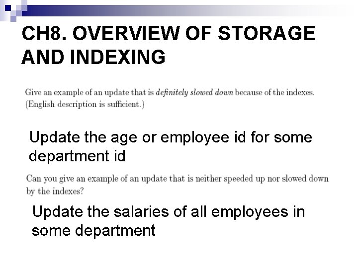 CH 8. OVERVIEW OF STORAGE AND INDEXING Update the age or employee id for