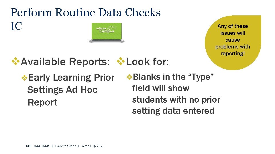 Perform Routine Data Checks IC v. Available Reports: v. Look for: v. Early Learning