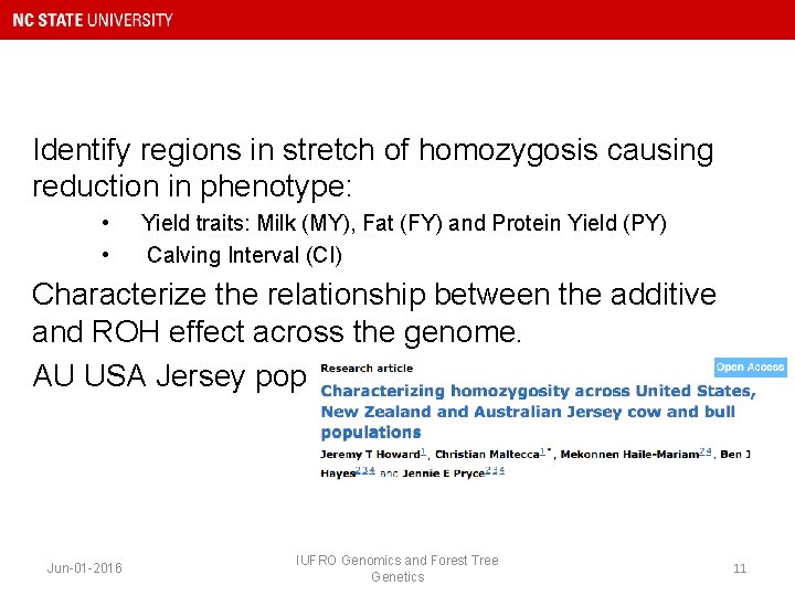 Identify regions in stretch of homozygosis causing reduction in phenotype: • • Yield traits: