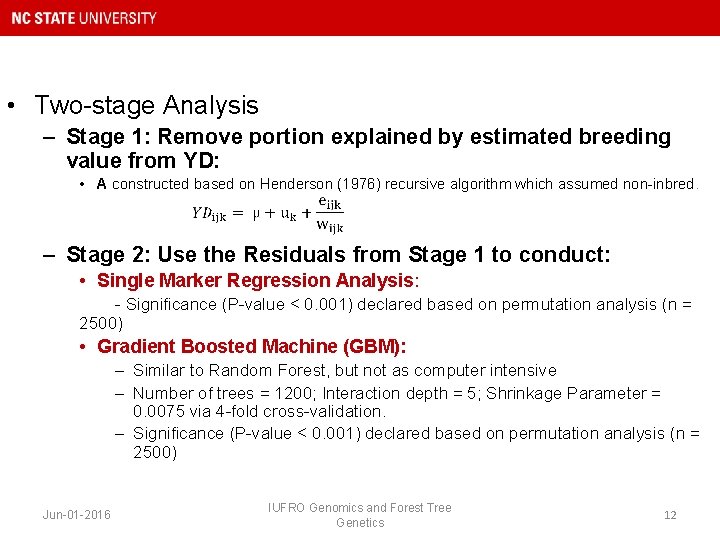  • Two-stage Analysis – Stage 1: Remove portion explained by estimated breeding value
