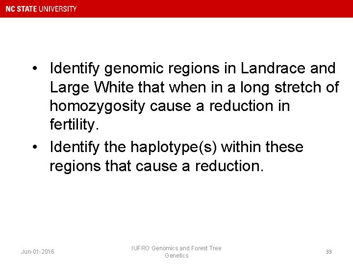  • Identify genomic regions in Landrace and Large White that when in a
