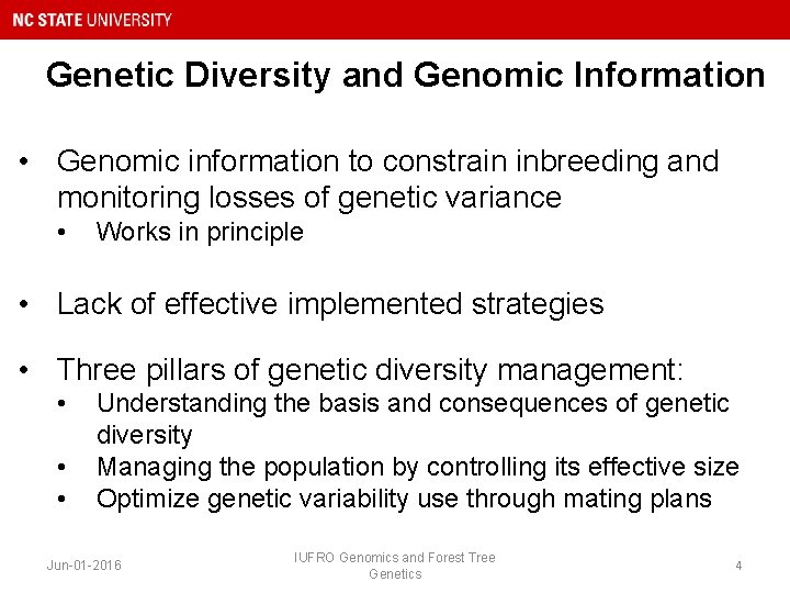 Genetic Diversity and Genomic Information • Genomic information to constrain inbreeding and monitoring losses