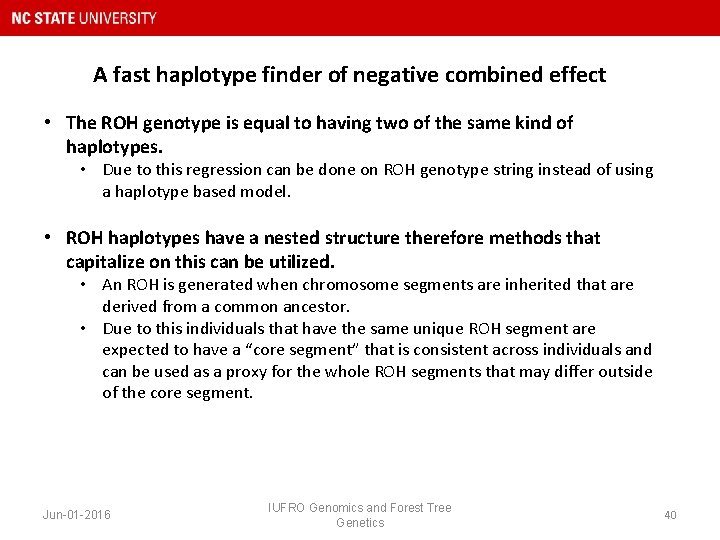 A fast haplotype finder of negative combined effect • The ROH genotype is equal