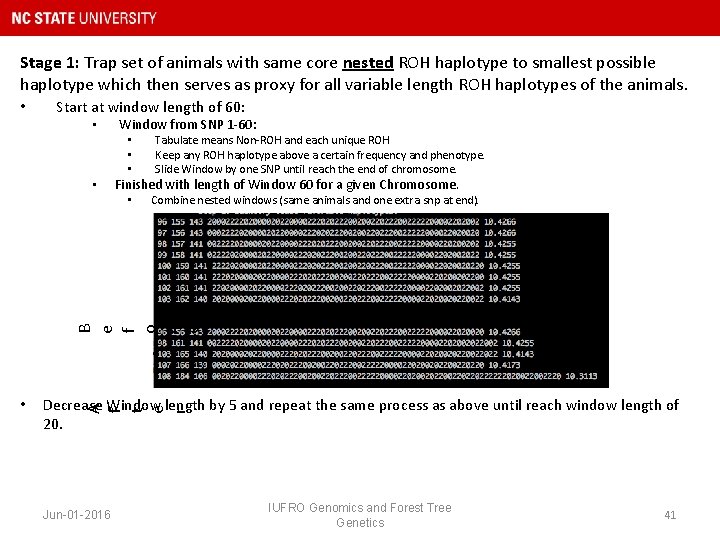 Stage 1: Trap set of animals with same core nested ROH haplotype to smallest