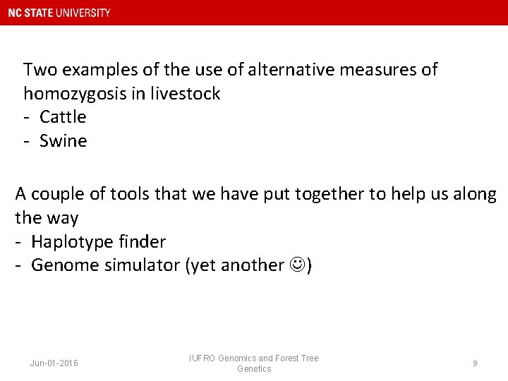 Two examples of the use of alternative measures of homozygosis in livestock - Cattle