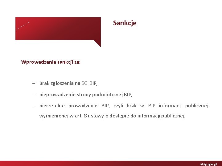 Sankcje Wprowadzenie sankcji za: – brak zgłoszenia na SG BIP, – nieprowadzenie strony podmiotowej