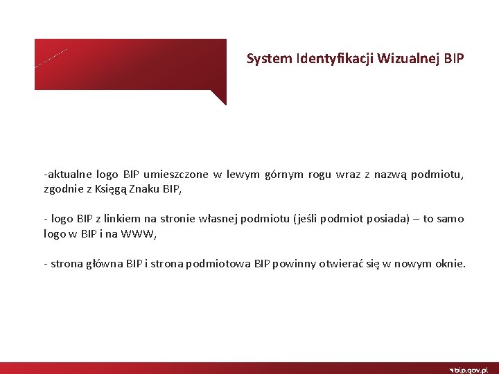 System Identyfikacji Wizualnej BIP -aktualne logo BIP umieszczone w lewym górnym rogu wraz z