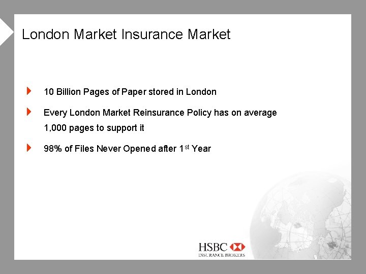 4 London Market Insurance Market 4 10 Billion Pages of Paper stored in London