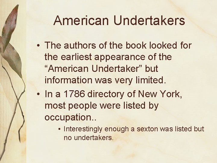 American Undertakers • The authors of the book looked for the earliest appearance of