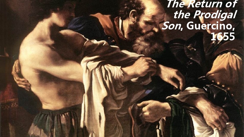 The Return of the Prodigal Son, Guercino, 1655 