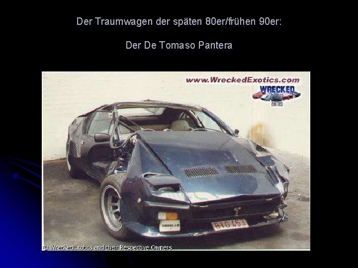 Der Traumwagen der späten 80 er/frühen 90 er: Der De Tomaso Pantera 