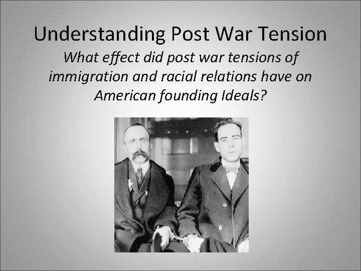Understanding Post War Tension What effect did post war tensions of immigration and racial