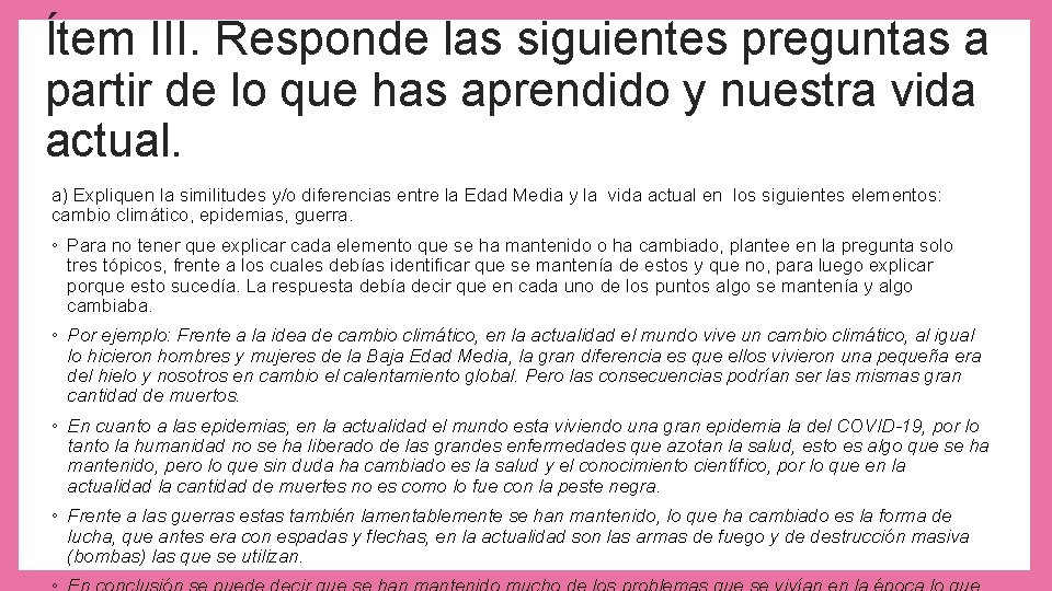 Ítem III. Responde las siguientes preguntas a partir de lo que has aprendido y