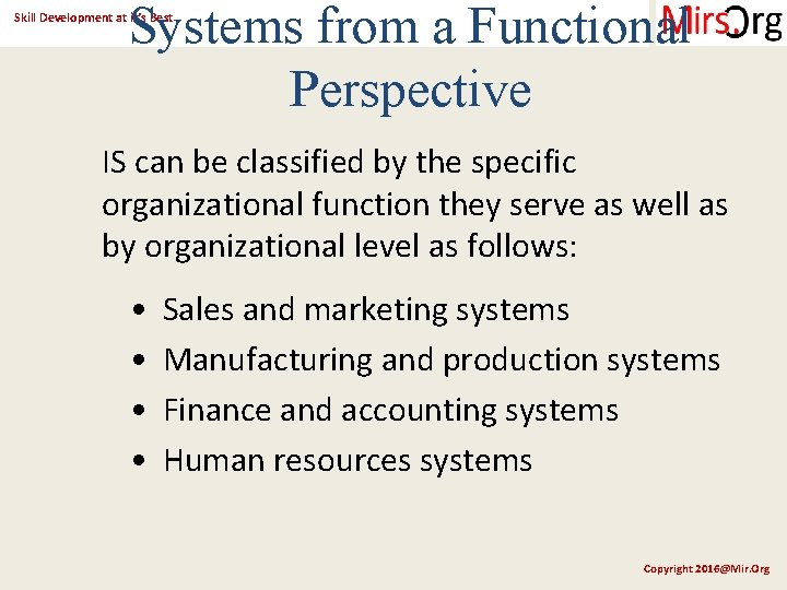 Systems from a Functional Perspective Skill Development at it’s Best IS can be classified