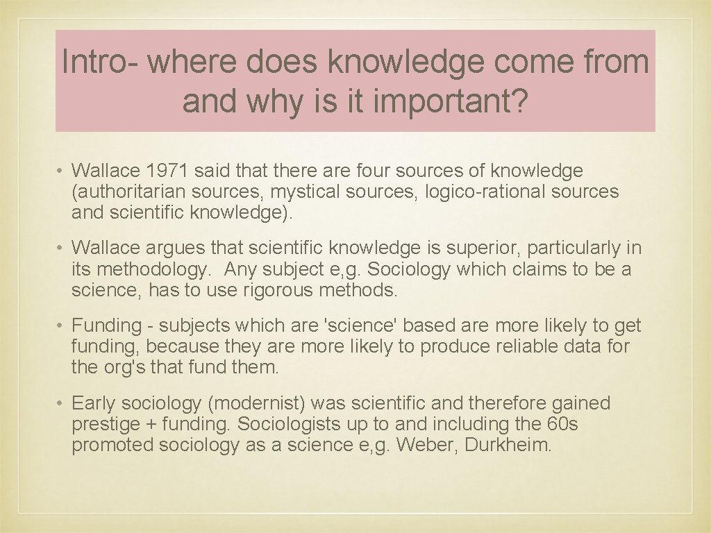 Intro- where does knowledge come from and why is it important? • Wallace 1971