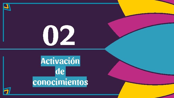 02 Activación de conocimientos 