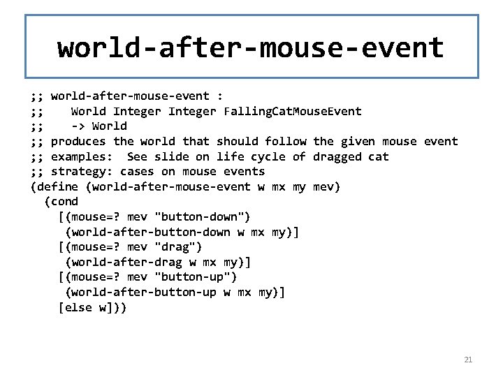 world-after-mouse-event ; ; world-after-mouse-event : ; ; World Integer Falling. Cat. Mouse. Event ;