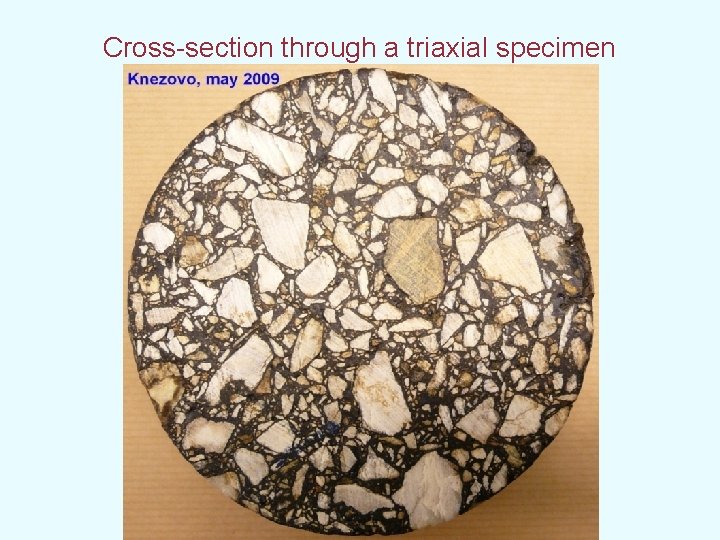 Cross-section through a triaxial specimen 