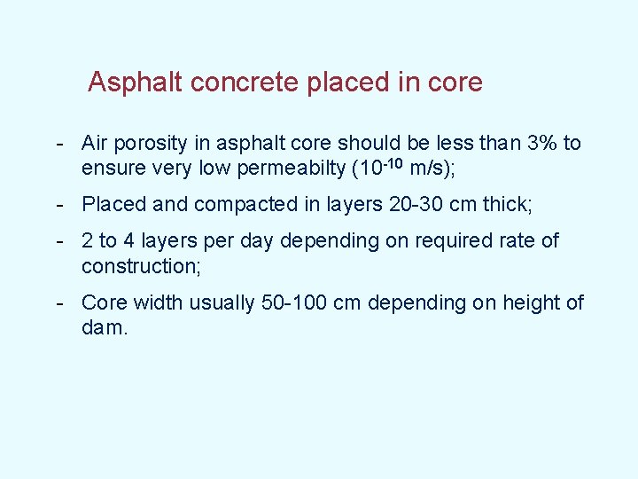  Asphalt concrete placed in core - Air porosity in asphalt core should be