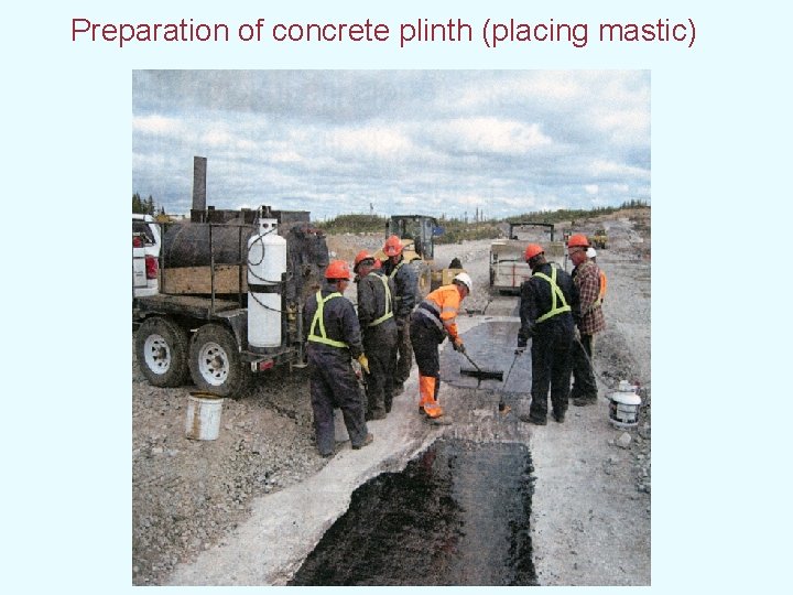 Preparation of concrete plinth (placing mastic) 