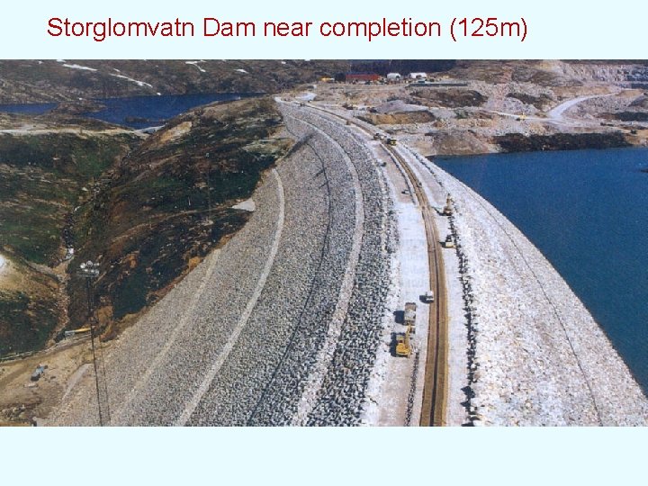 Storglomvatn Dam near completion (125 m) 