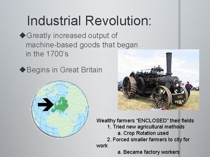 Industrial Revolution: u. Greatly increased output of machine-based goods that began in t he