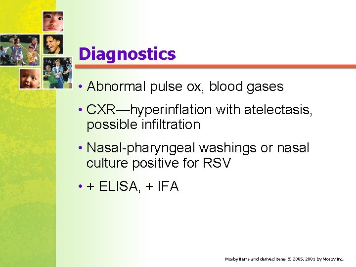 Diagnostics • Abnormal pulse ox, blood gases • CXR—hyperinflation with atelectasis, possible infiltration •