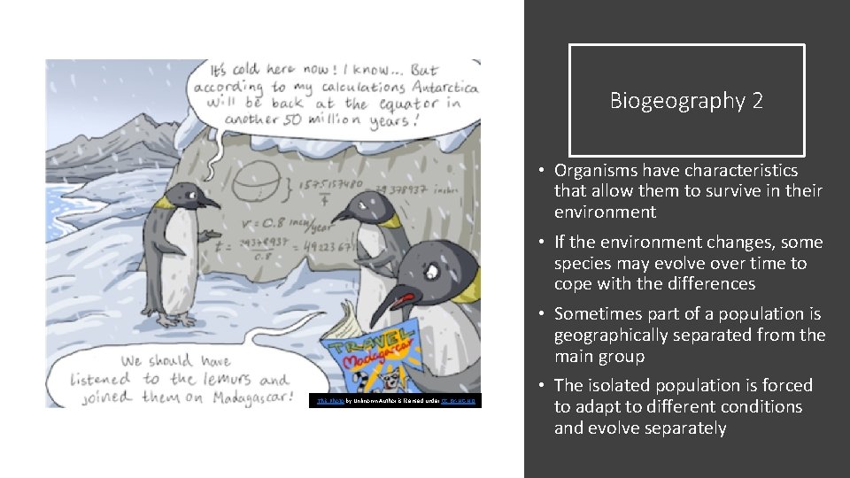 Biogeography 2 • Organisms have characteristics that allow them to survive in their environment