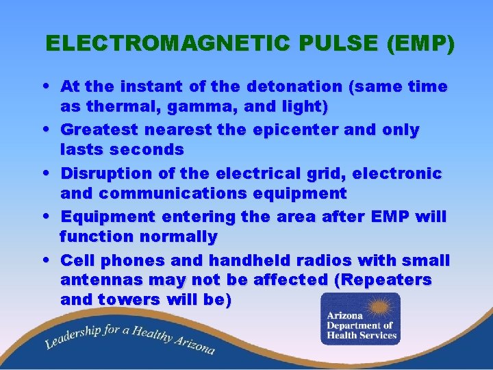 ELECTROMAGNETIC PULSE (EMP) • At the instant of the detonation (same time as thermal,