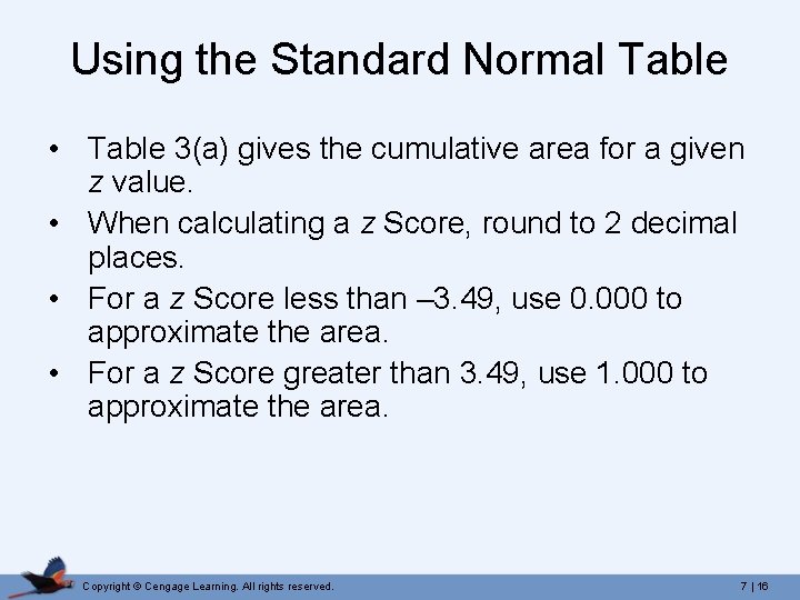 Using the Standard Normal Table • Table 3(a) gives the cumulative area for a