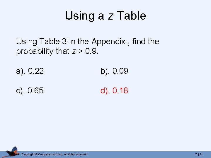 Using a z Table Using Table 3 in the Appendix , find the probability