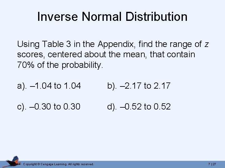Inverse Normal Distribution Using Table 3 in the Appendix, find the range of z Inverse Normal Distribution Using Table 3 in the Appendix, find the range of z
